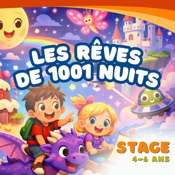 Lire la suite à propos de l’article Stage de carnaval 2026 – « Les rêves de 1001 nuits » – 4 à 6 ans